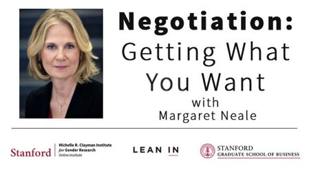 Lean in Negotiation –  Margaret Neale Professor of Management Stanford